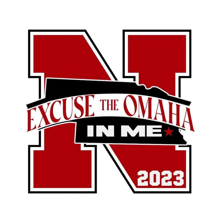 Excuse The Omaha In Me - It's Not A Game Apparel™