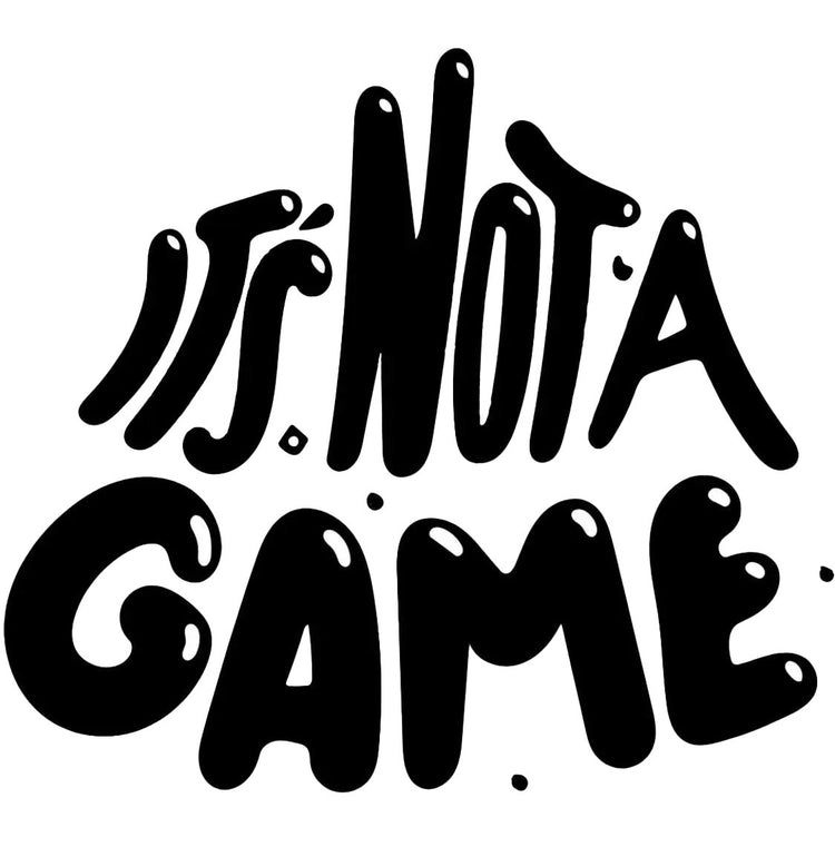 It's Not A Game (Logo) - It's Not A Game Apparel™