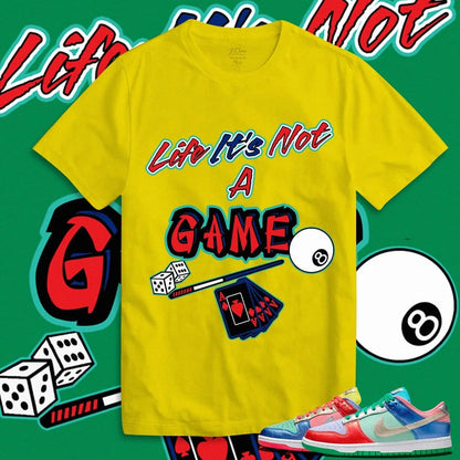 Life It's Not Game T Shirt - It's Not A Game Apparel™